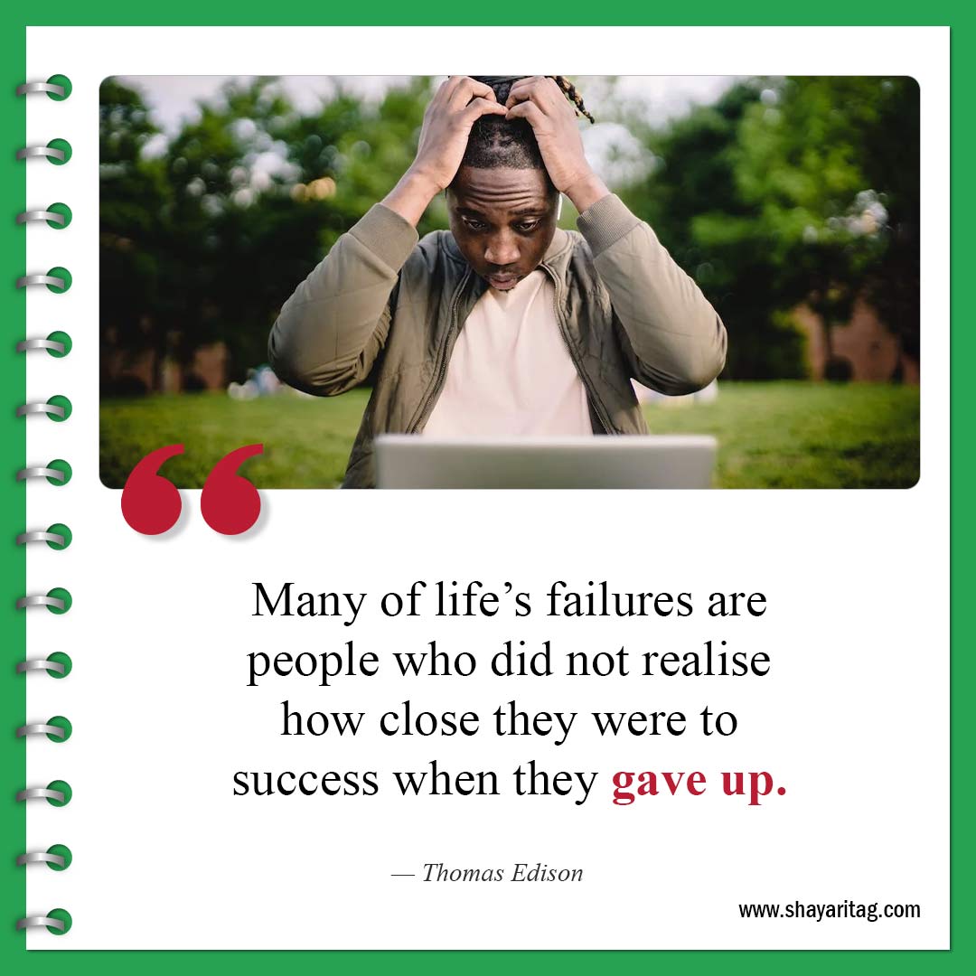 Many of life’s failures are people-Quotes to motivate studying Best Inspirational study Quotes