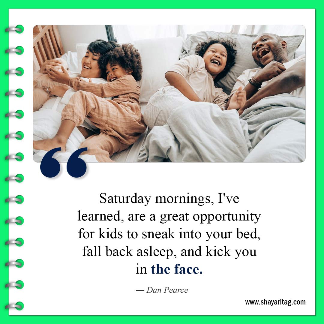 Saturday mornings I've learned-Happy Saturday Quotes Sayings Best motivational inspirational quotes