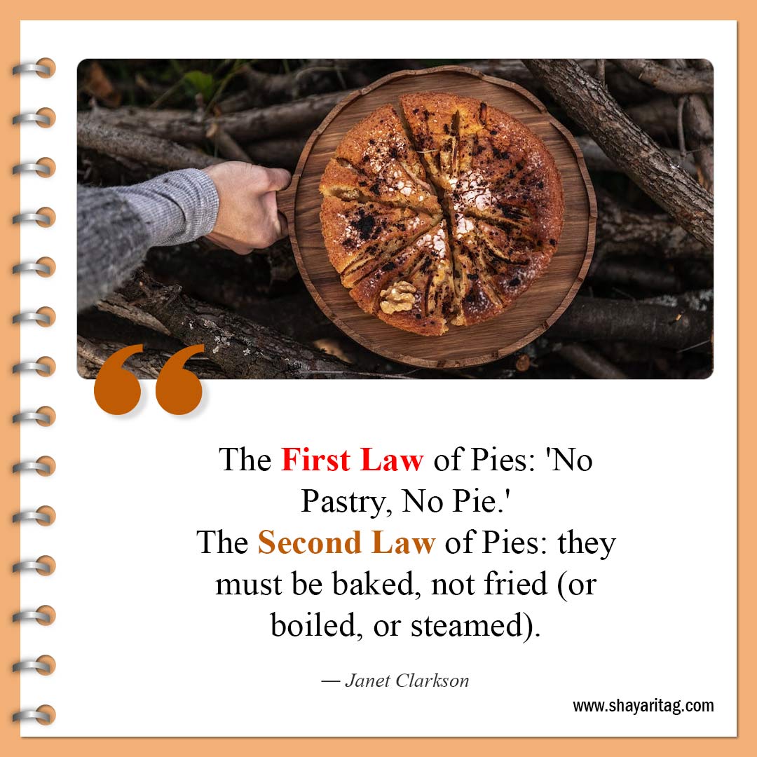 The First Law of Pies No Pastry No Pie-Quotes about pie Famous pie quotes with Image
