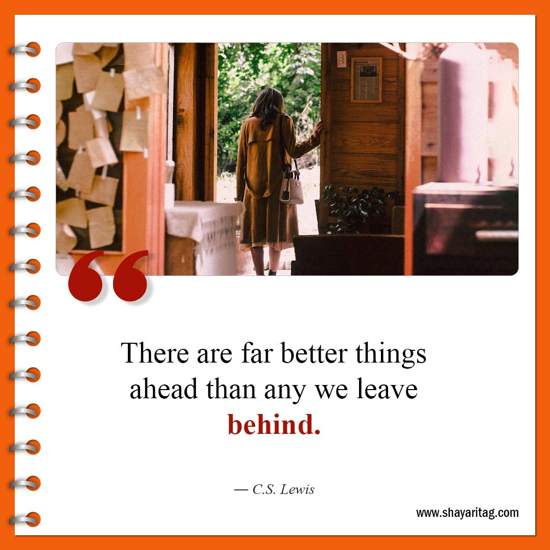 There are far better things-Short Moving on Quotes about life and relationships