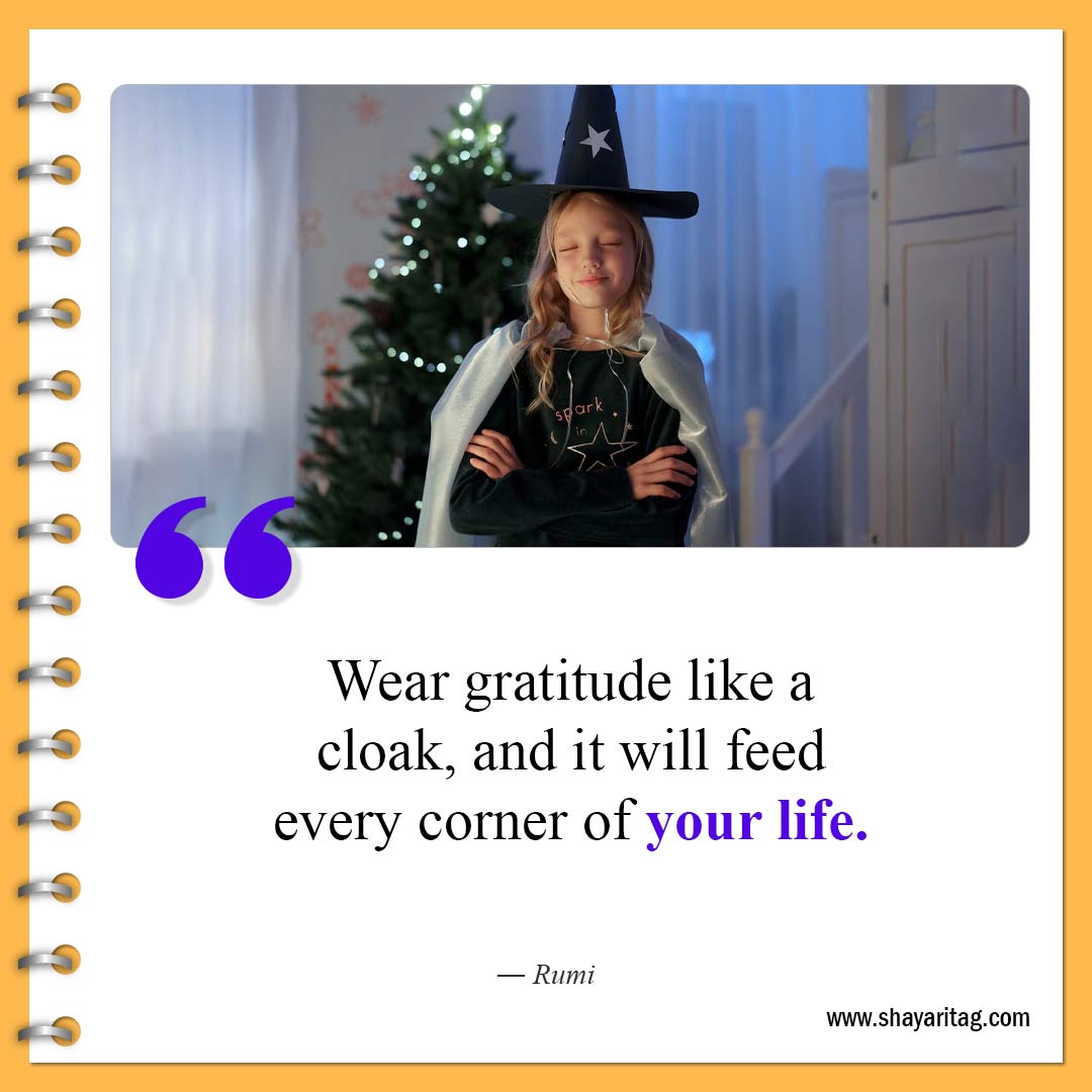 Wear gratitude like a cloak-Famous Thanksgiving Quotes Best thankful family quote