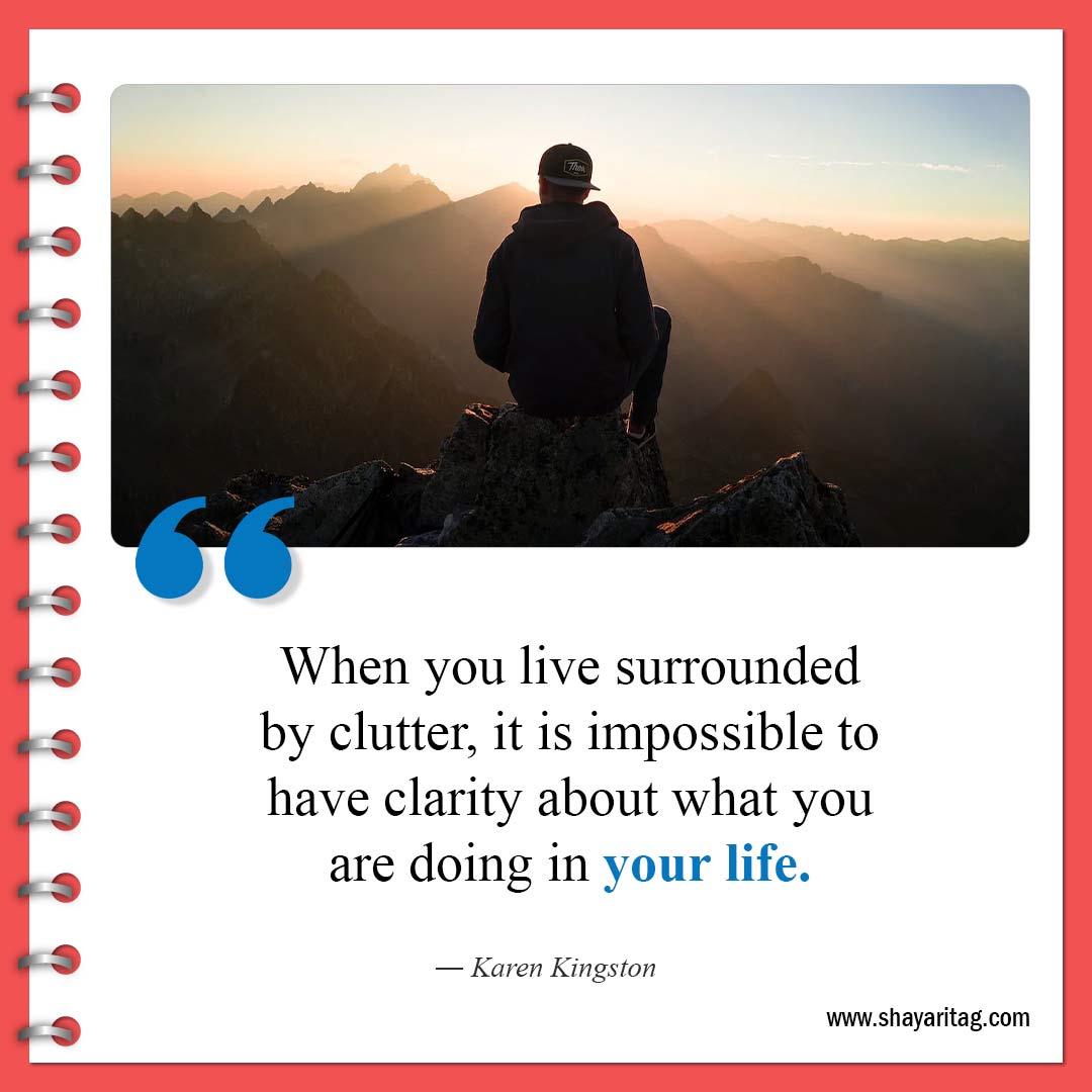 When you live surrounded by clutter-Famous Clutter Quotes Inspiration for declutter Quotes