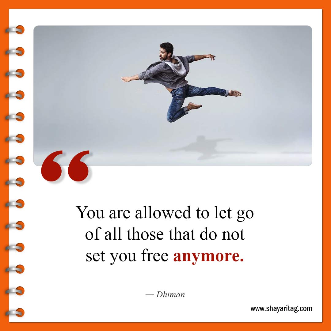 You are allowed to let go-Short Moving on Quotes about life and relationships