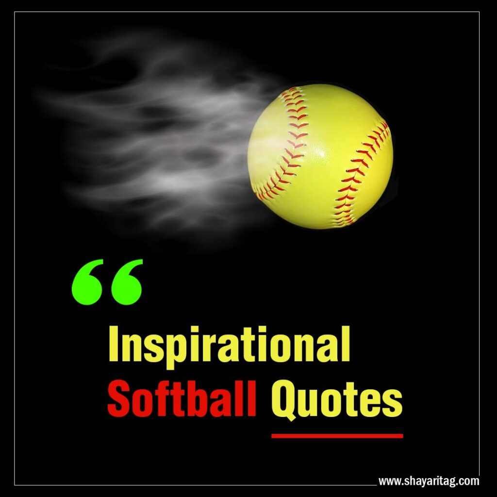 Best Inspirational Softball Quotes