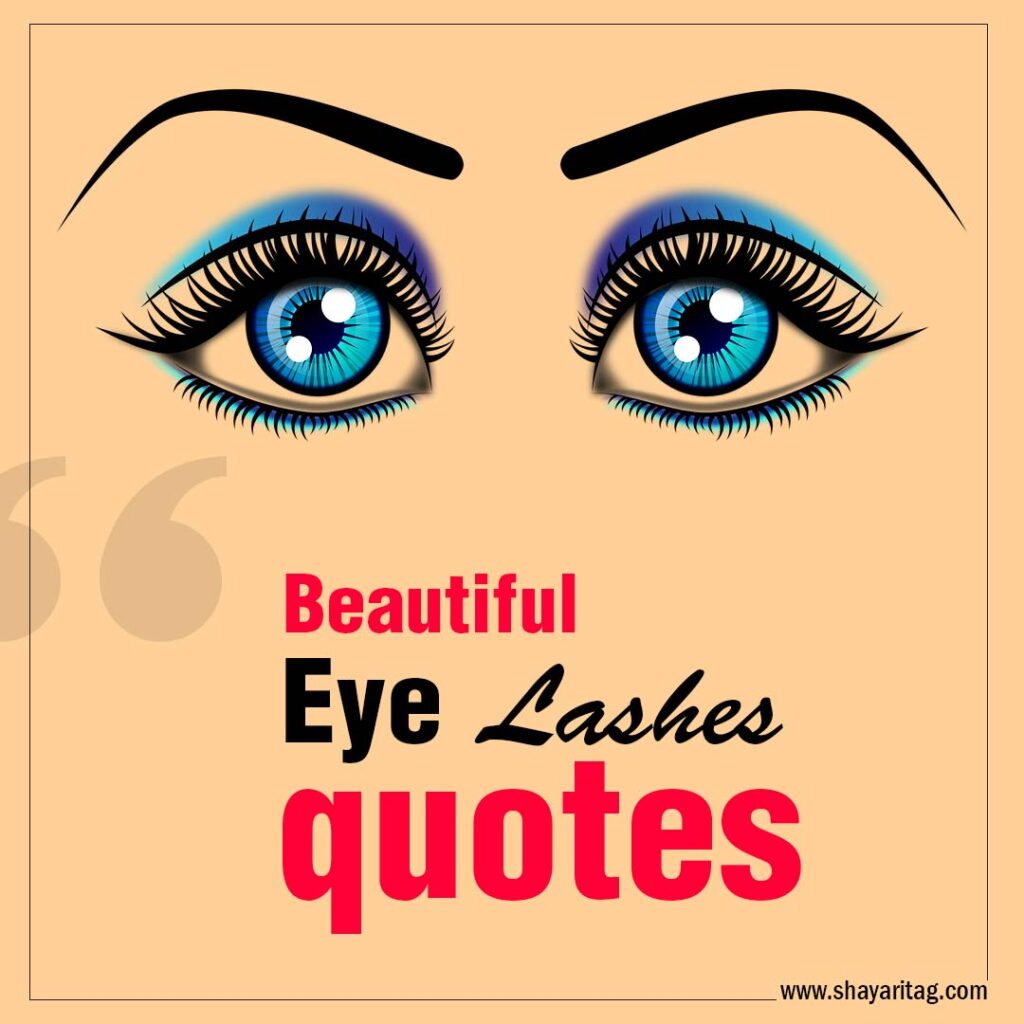 Best Lashes quotes for Beautiful Eyelashes Quotes