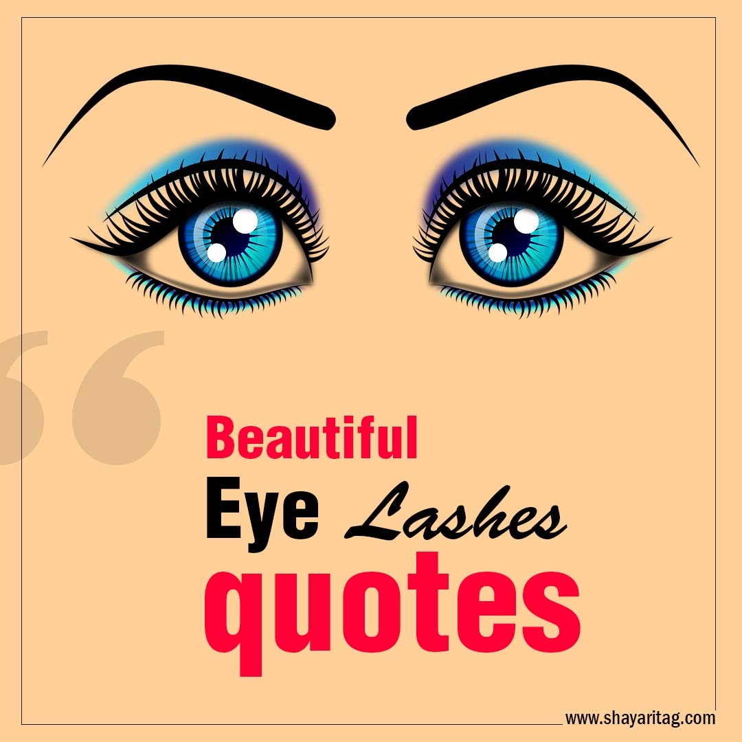 Best Lashes quotes for Beautiful Eyelashes Quotes