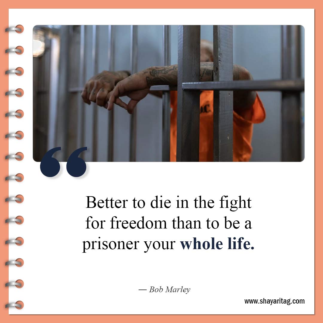 Better to die in the fight for freedom-Famous Free Spirit Quotes