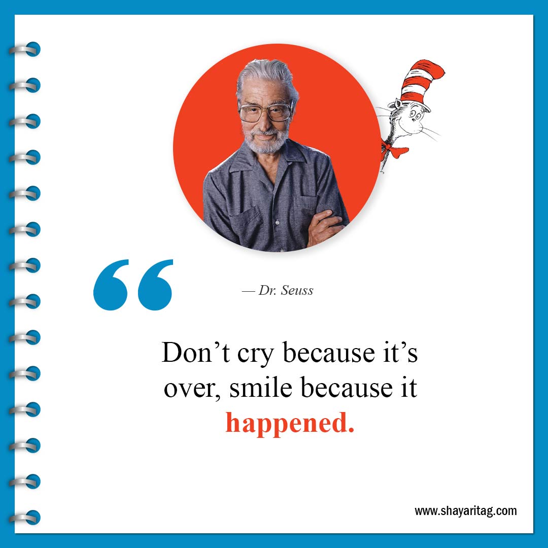 Don’t cry because it’s over-Best Dr Seuss Quotes about life