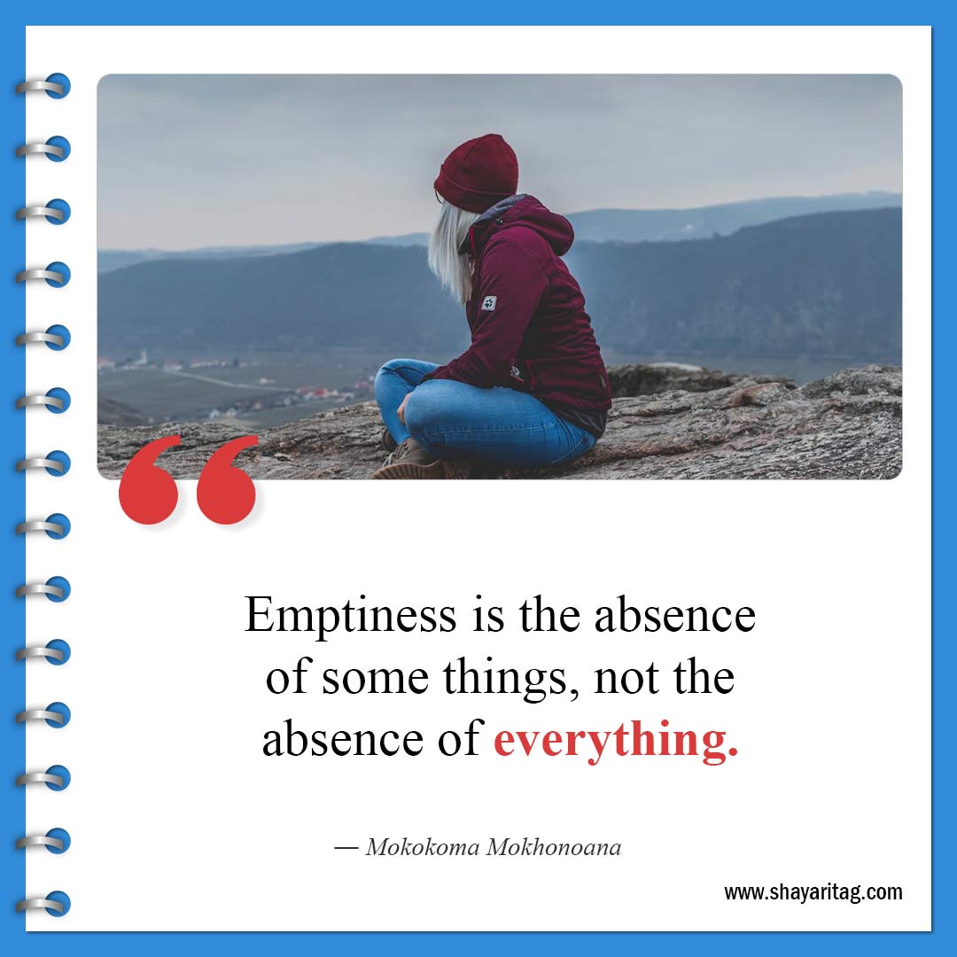 Emptiness is the absence of some things-Best Feeling Empty Quotes with image Emptiness Quotes