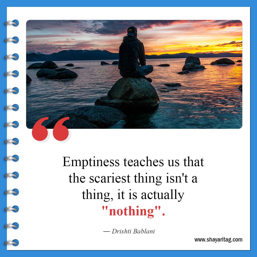 Emptiness teaches us that-Best Feeling Empty Quotes with image Emptiness Quotes