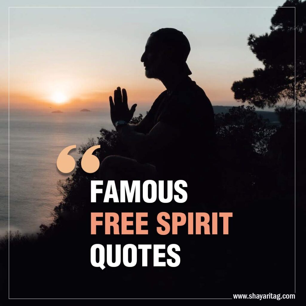 Famous Free Spirit Quotes