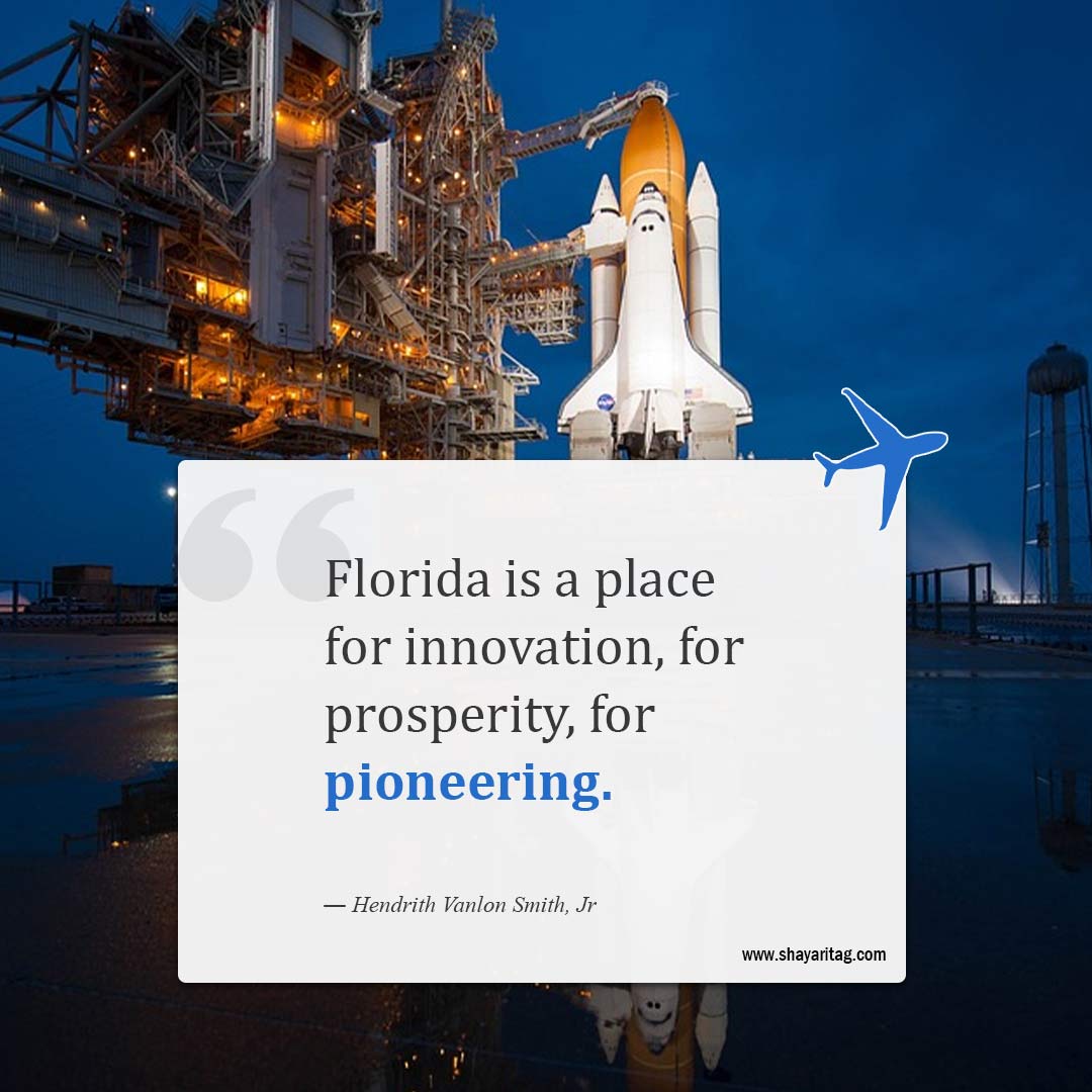 Florida is a place for innovation-Best Florida Quotes with image