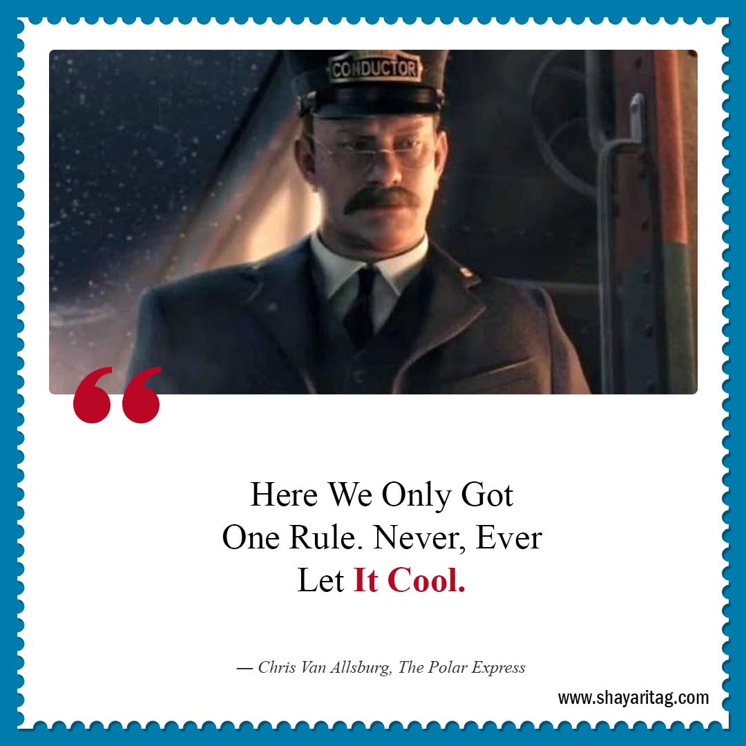 Here We Only Got One Rule-Best Polar Express Quotes 