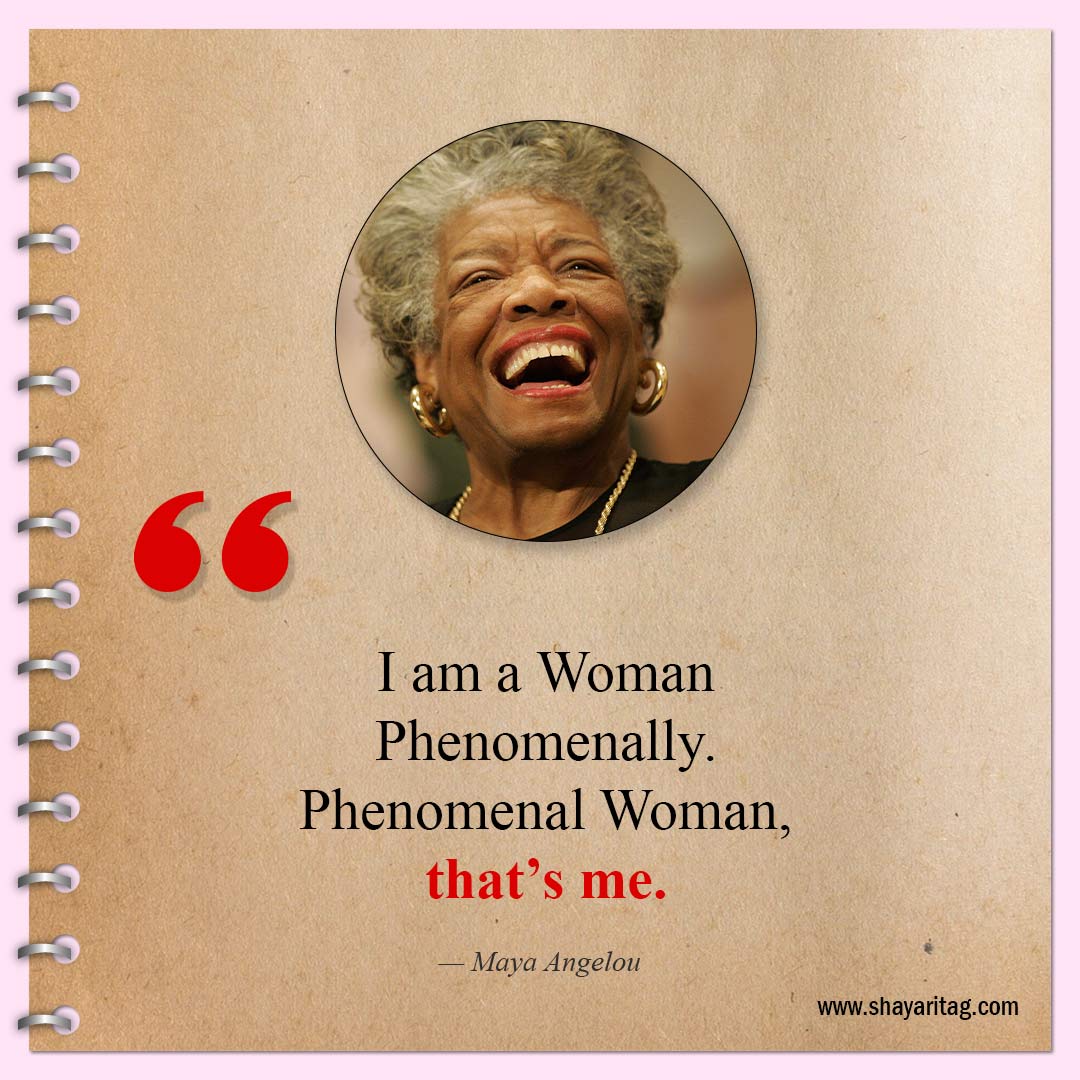 I am a Woman Phenomenally-Inspirational Maya Angelou Quotes for women