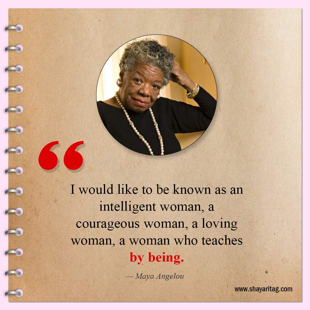 I would like to be known as an intelligent woman-Inspirational Maya Angelou Quotes for women
