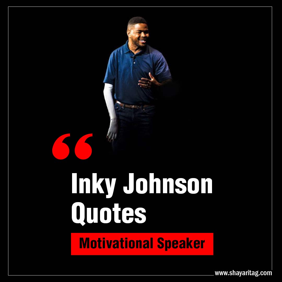 Inky Johnson Quotes Best motivational speaker