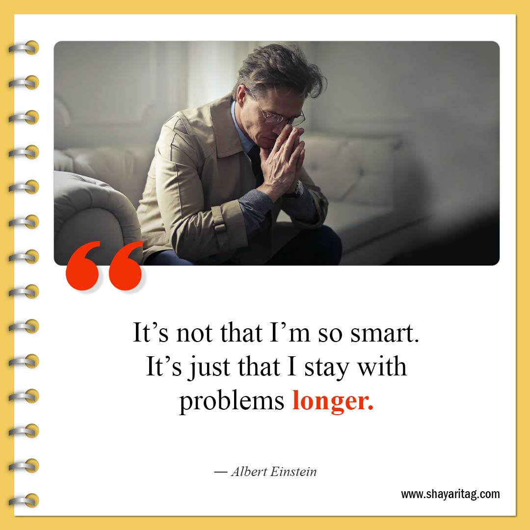 It’s not that I’m so smart-Best Positive and Growth Mindset Quotes for success