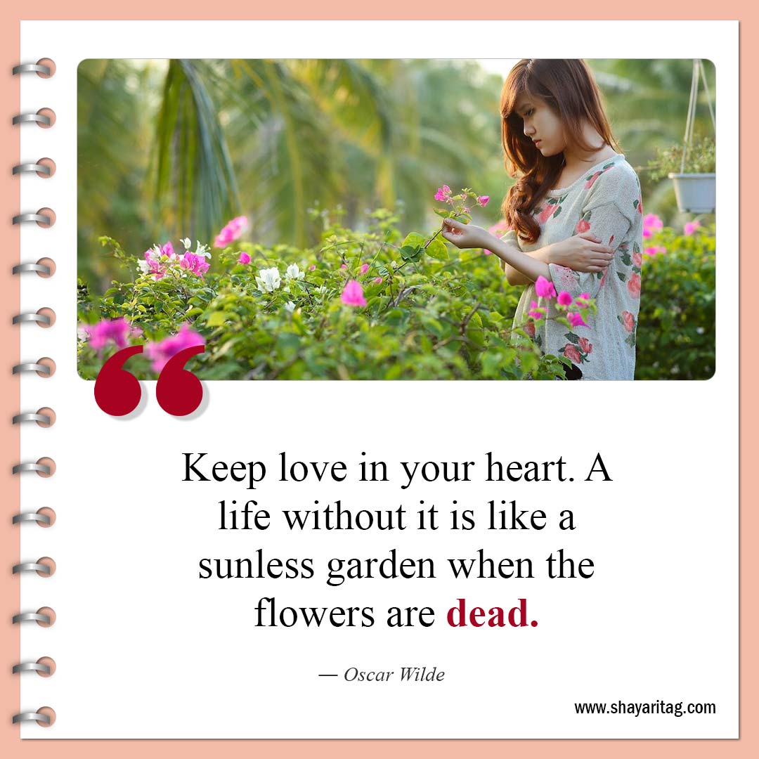 Keep love in your heart-Best Deep Quotes that hit hard about Life