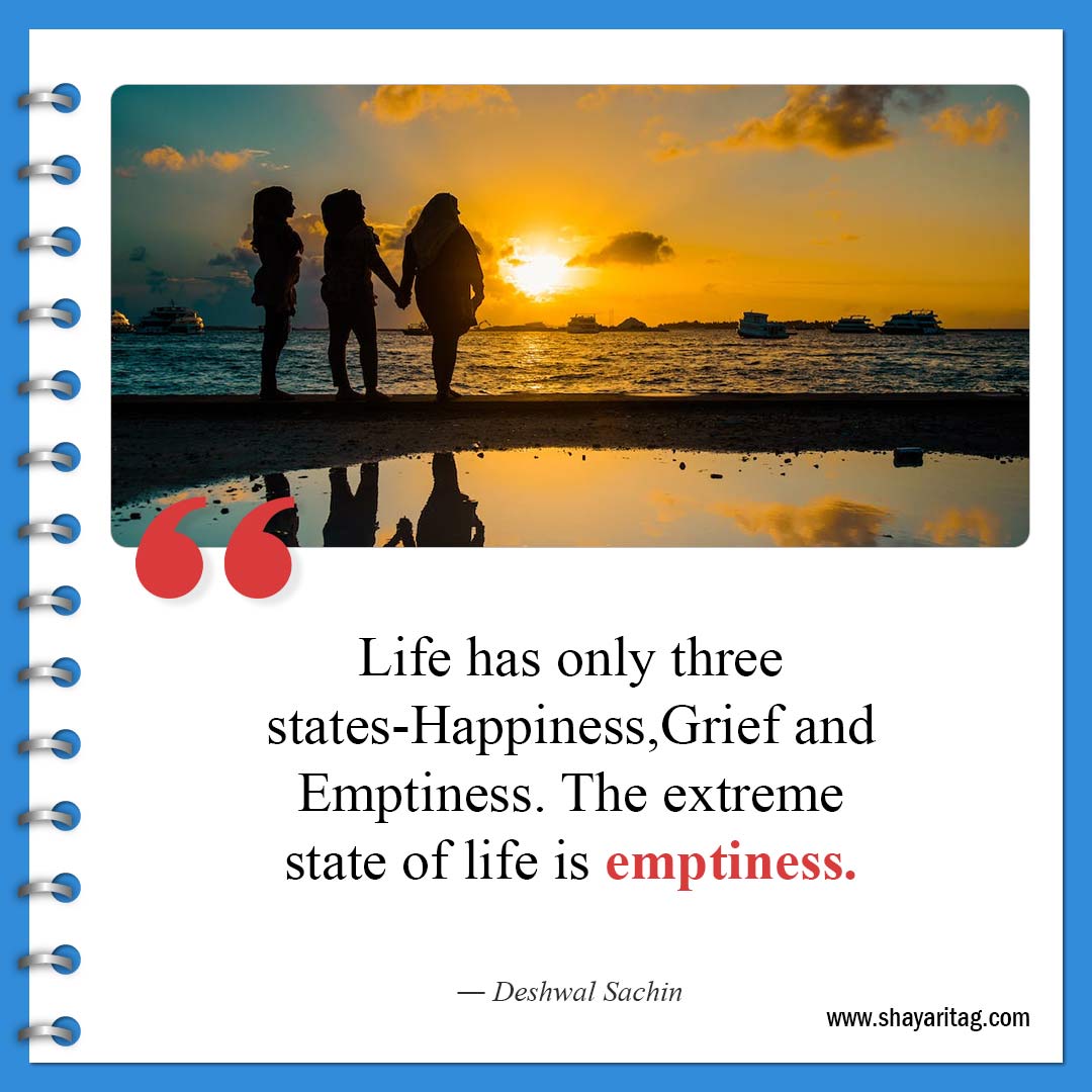 Life has only three states-Best Feeling Empty Quotes with image Emptiness Quotes