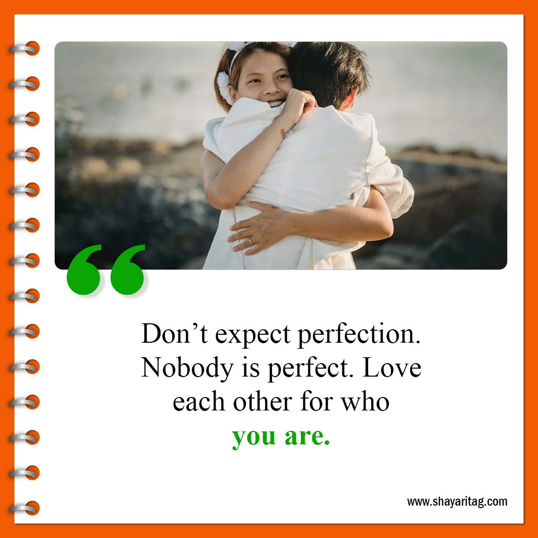 Love each other for who you are-Best No one is perfect Quotes