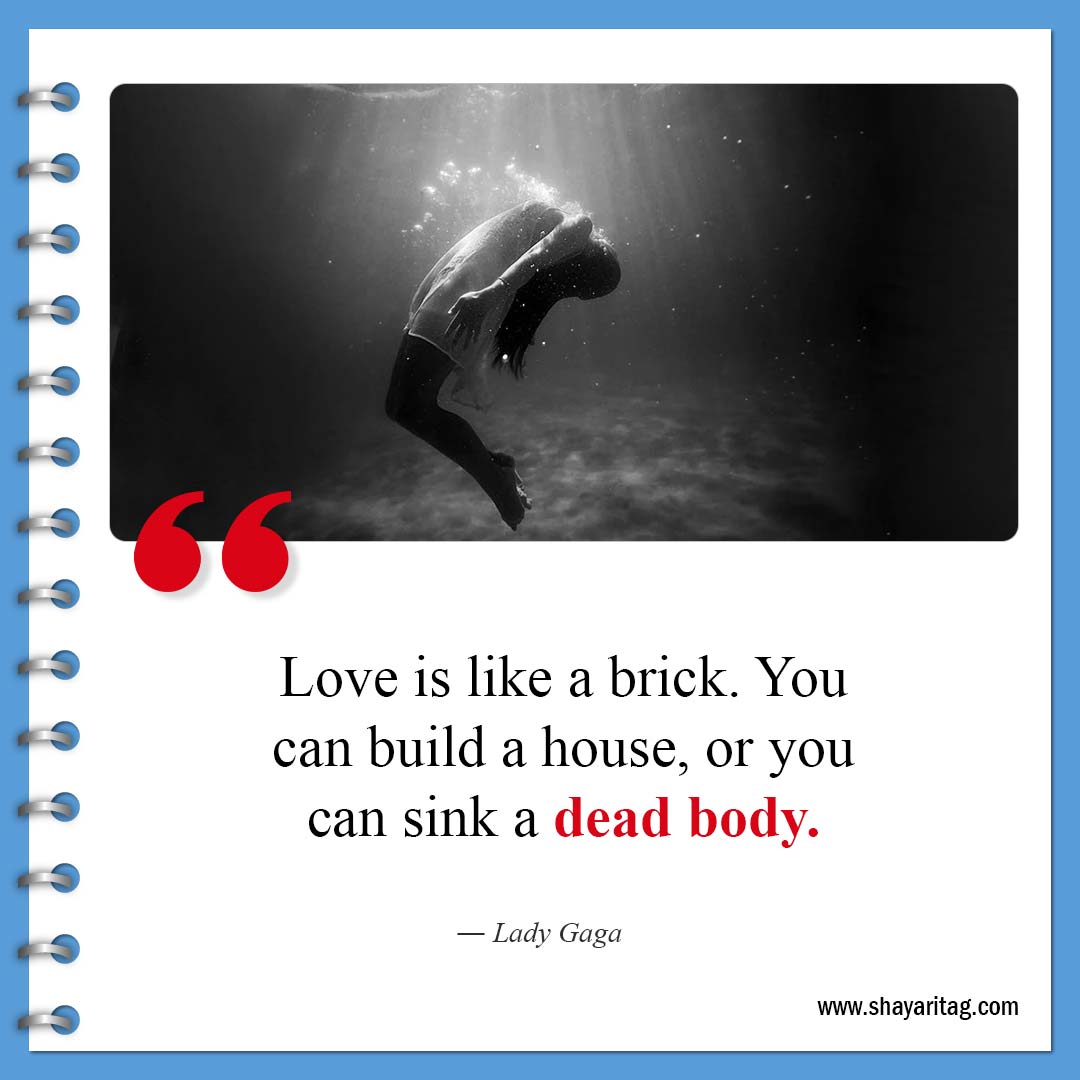 Love is like a brick-Best Savage Quotes about Life