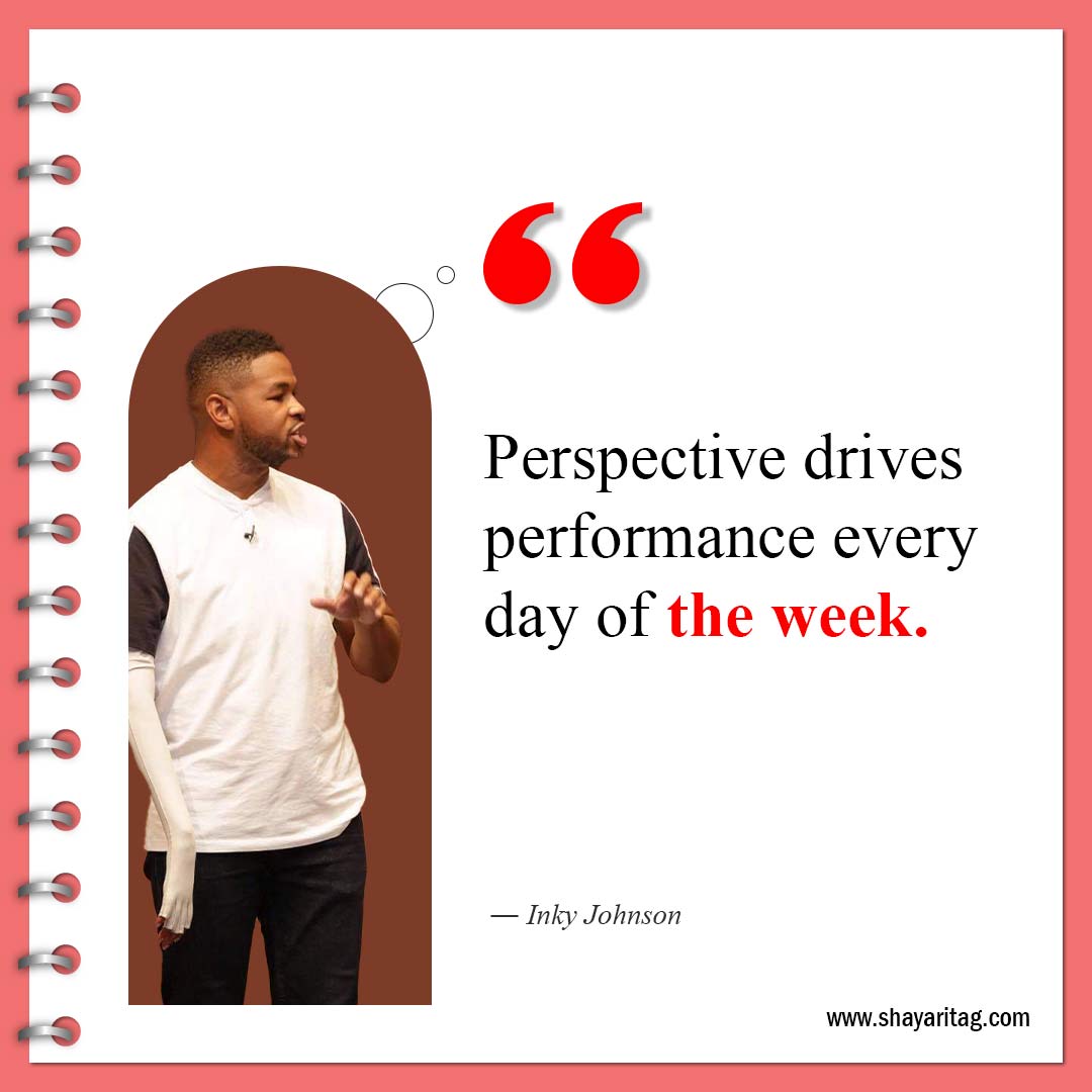 Perspective drives performance-Inky Johnson Quotes Best motivational speaker with image