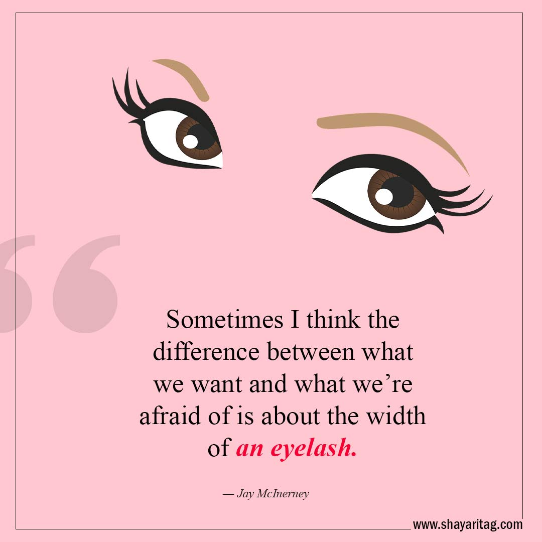 Sometimes I think the difference between-Best Lashes quotes for Beautiful Eyelashes Quotes