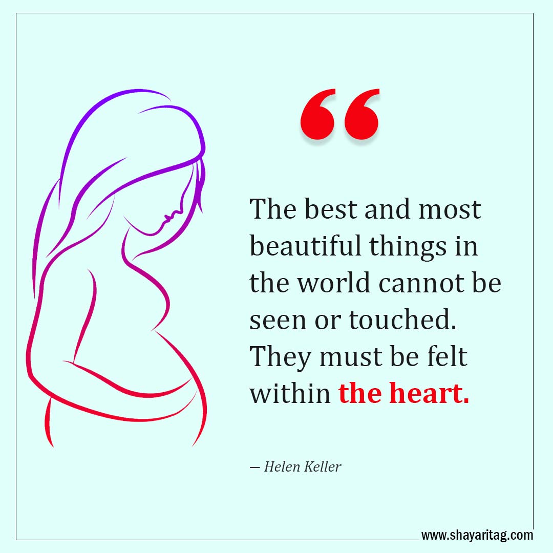 The best and most beautiful things in the world-Quotes for Miscarriage Best Words of comfort Miscarriage