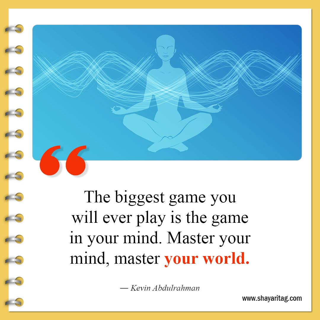 The biggest game you will ever play-Best Positive and Growth Mindset Quotes for success