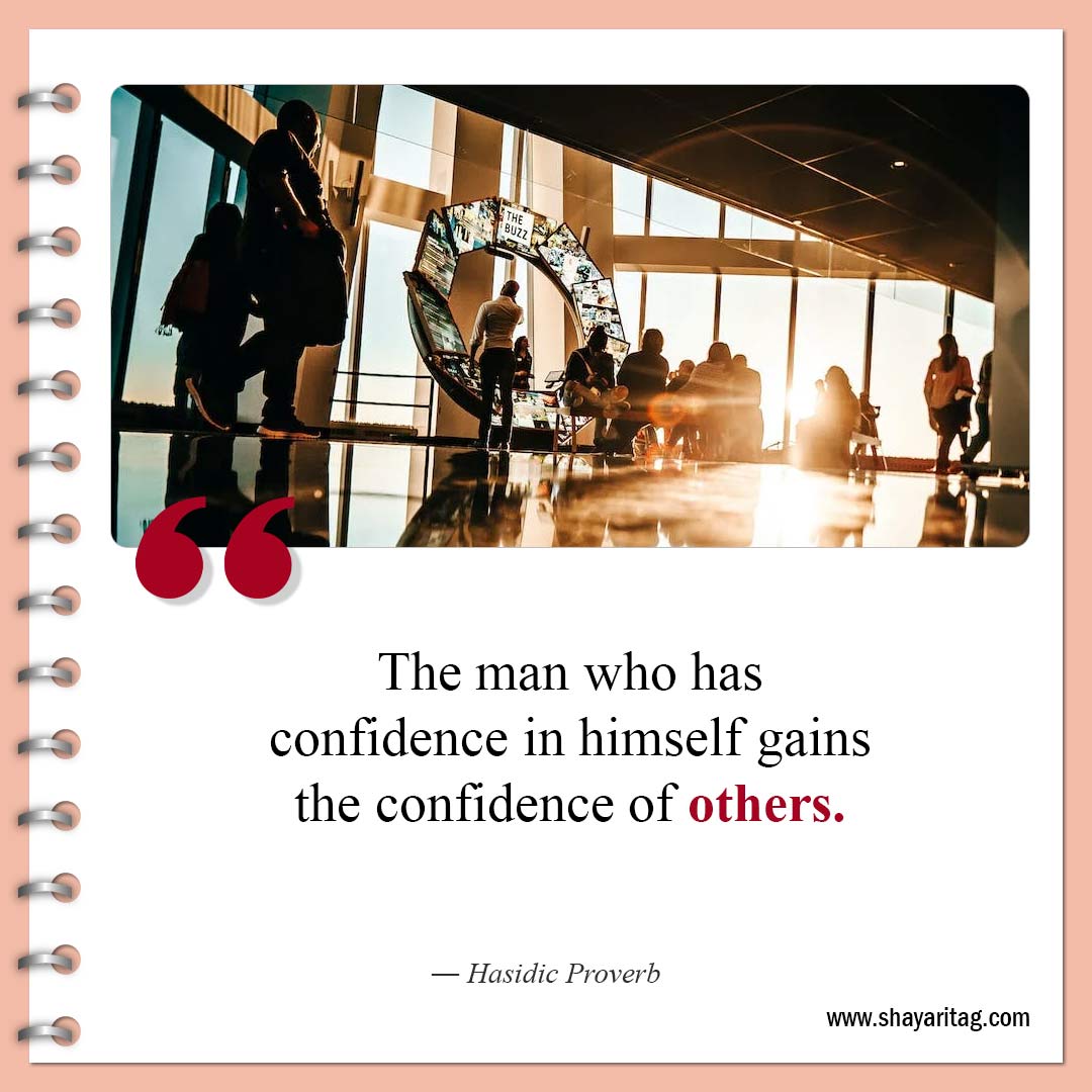 The man who has confidence-Best Deep Quotes that hit hard about Life
