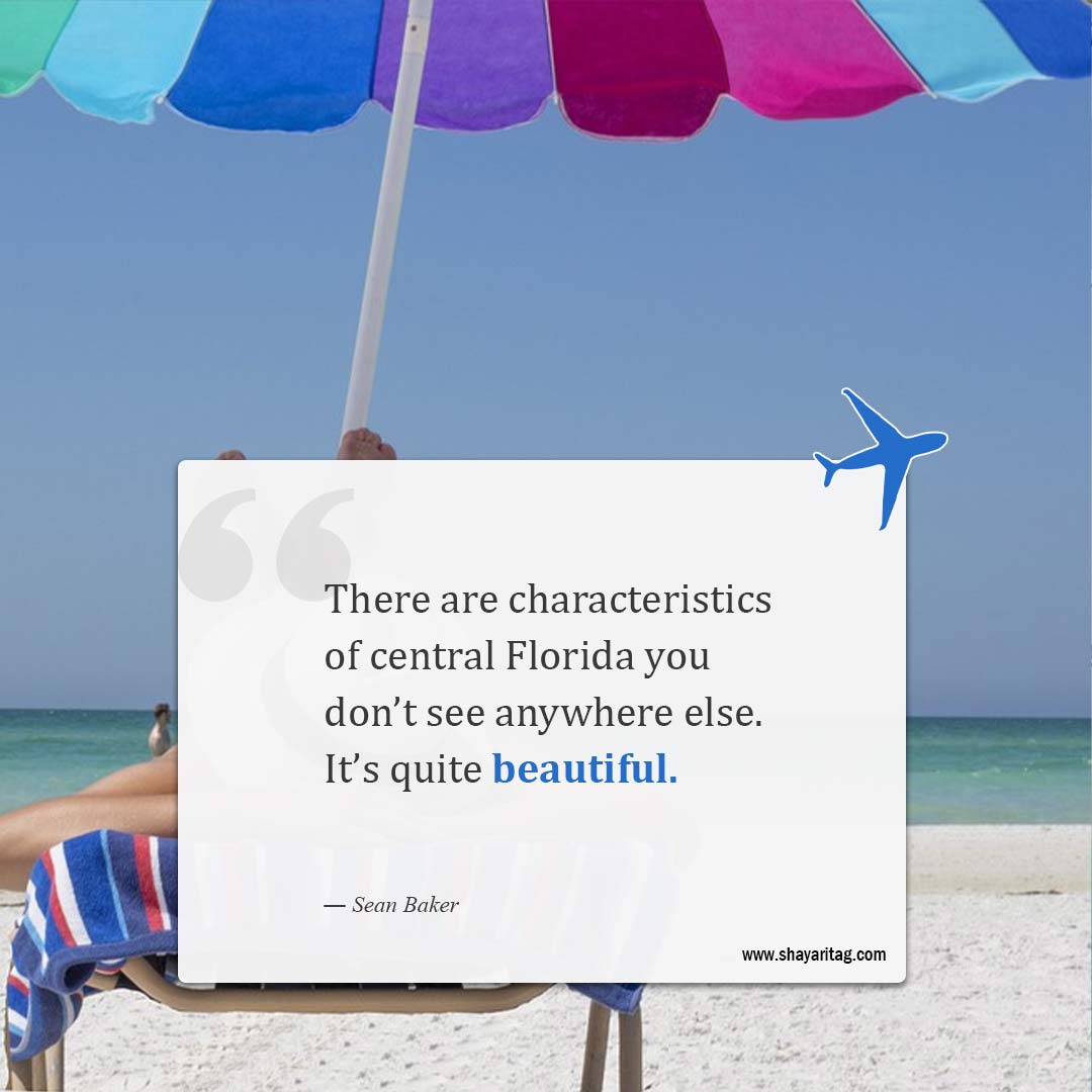 There are characteristics of central Florida-Best Florida Quotes with image