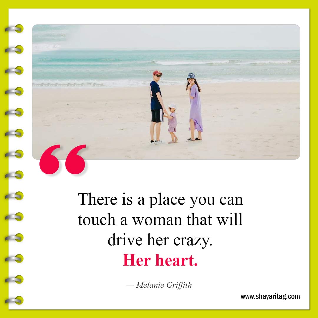 There is a place you can touch a woman-Best Short Cute Quotes for Love and Life
