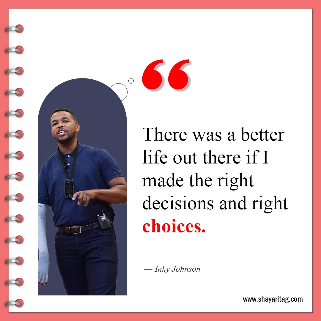 There was a better life out there-Inky Johnson Quotes Best motivational speaker with image