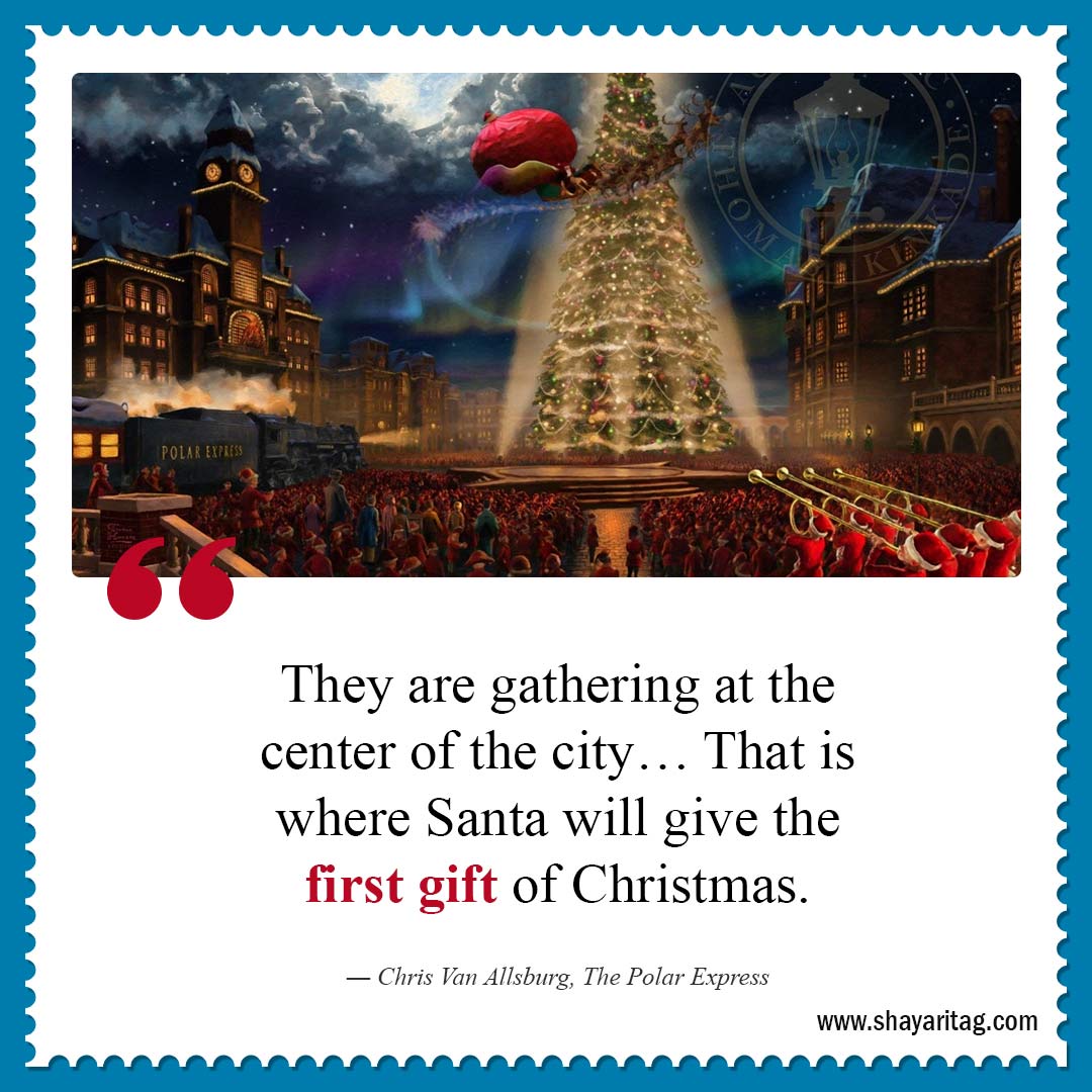 They are gathering at the center of the city-Best Polar Express Quotes 