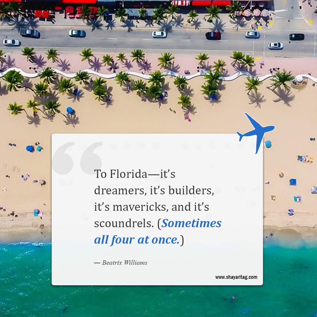 To Florida—it’s dreamers-Best Florida Quotes with image