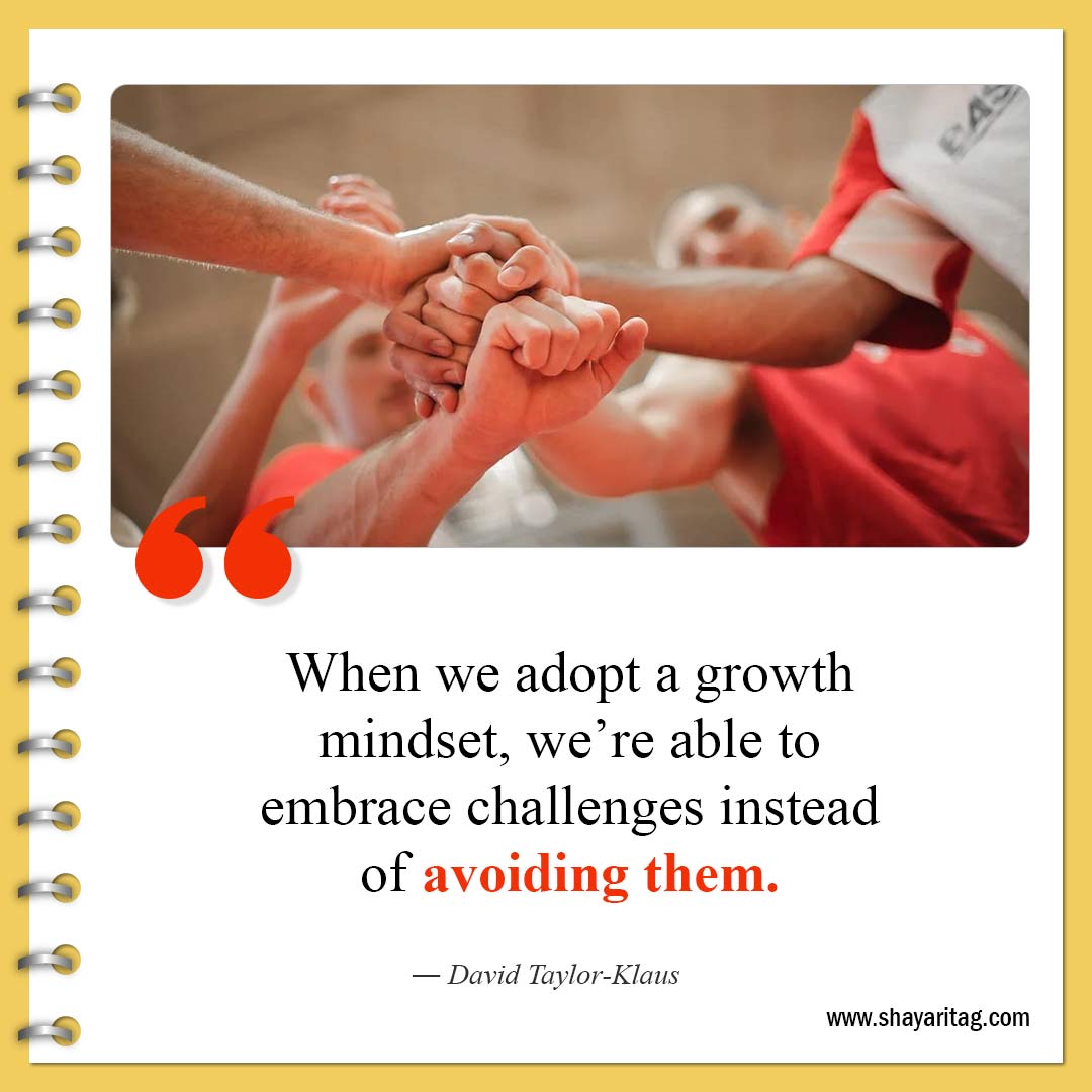 When we adopt a growth mindset-Best Positive and Growth Mindset Quotes for success