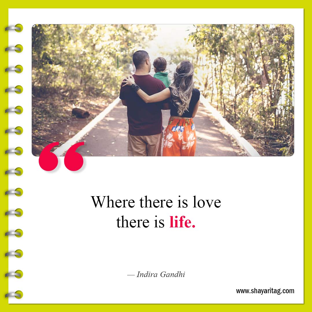 Where there is love there is life-Best Short Cute Quotes for Love and Life