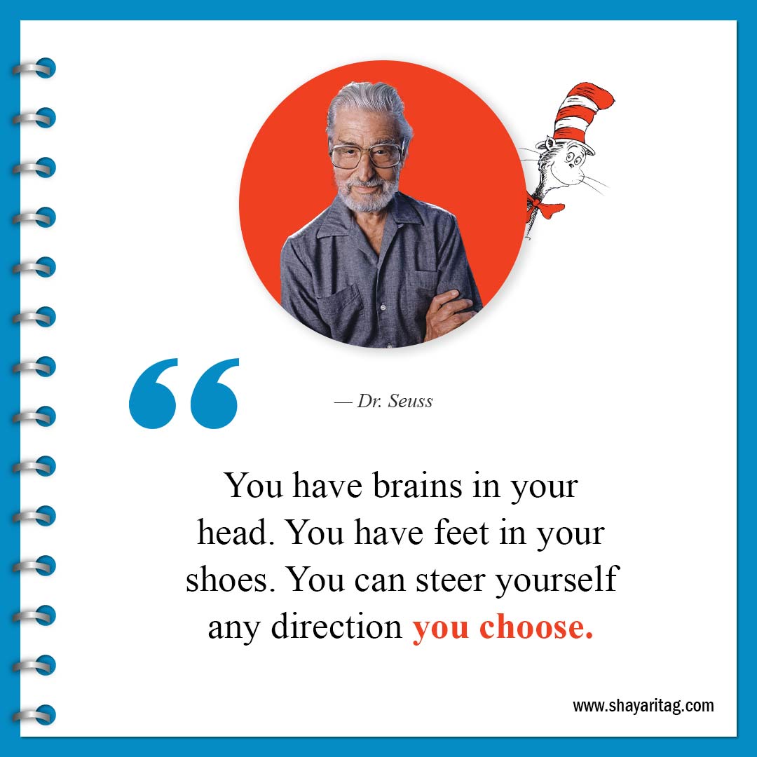 You have brains in your head-Best Dr Seuss Quotes about life