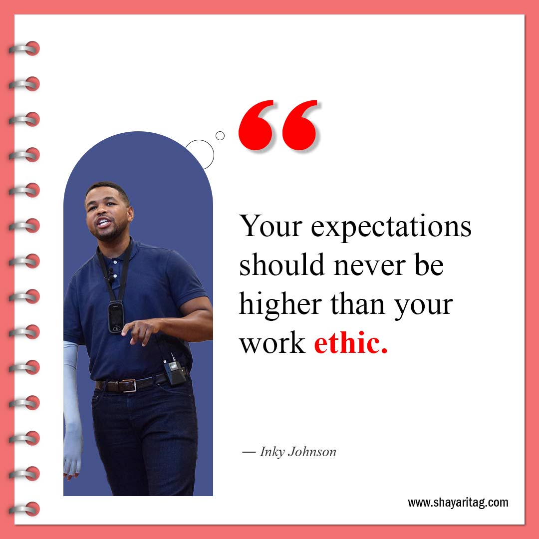 Your expectations should never be higher-Inky Johnson Quotes Best motivational speaker with image