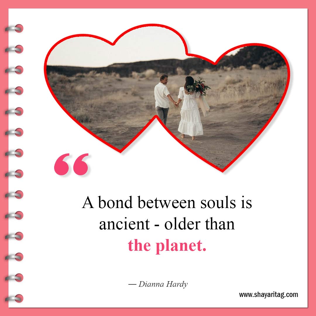 A bond between souls is ancient-Best Quotes For Soulmates