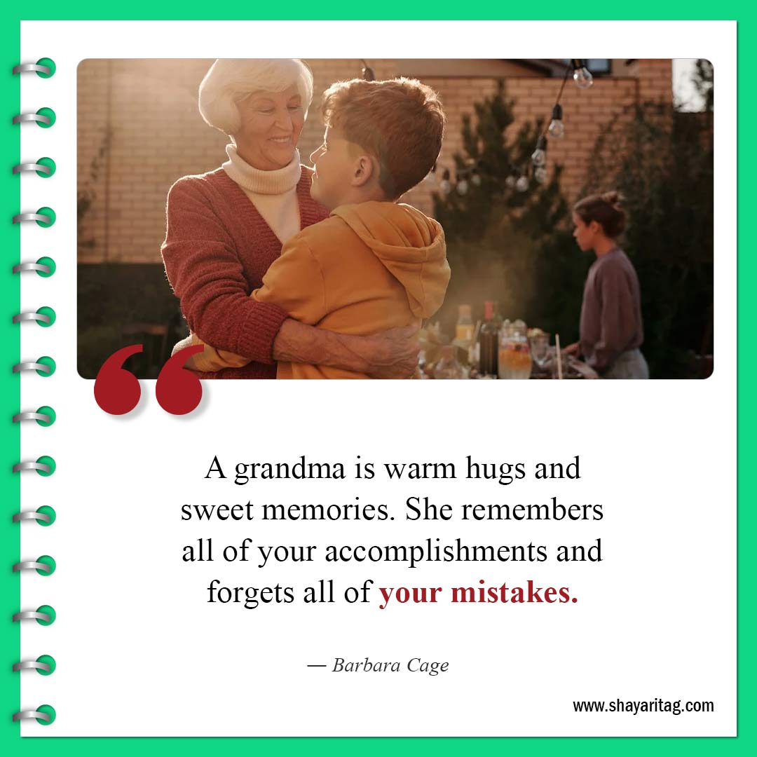 A grandma is warm hugs and sweet memories-Best Quotes about Grandma and Grandmother love saying