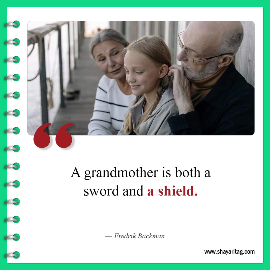 A grandmother is both a sword-Best Quotes about Grandma and Grandmother love saying