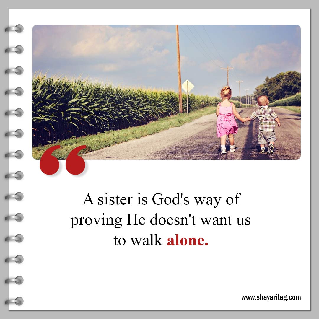A sister is God's way of proving-Powerful Sisterhood Quotes and Quotes for sisters