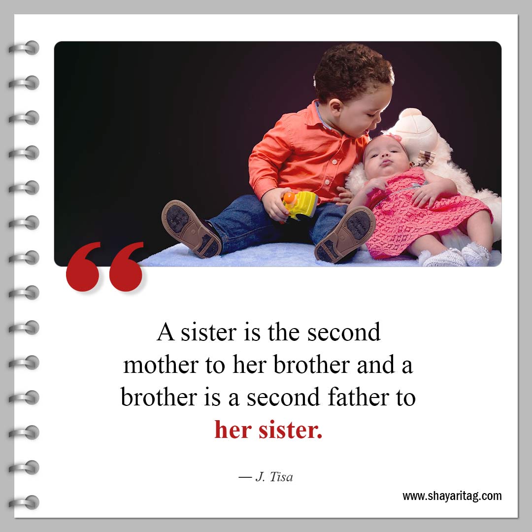 A sister is the second mother to her-Powerful Sisterhood Quotes and Quotes for sisters