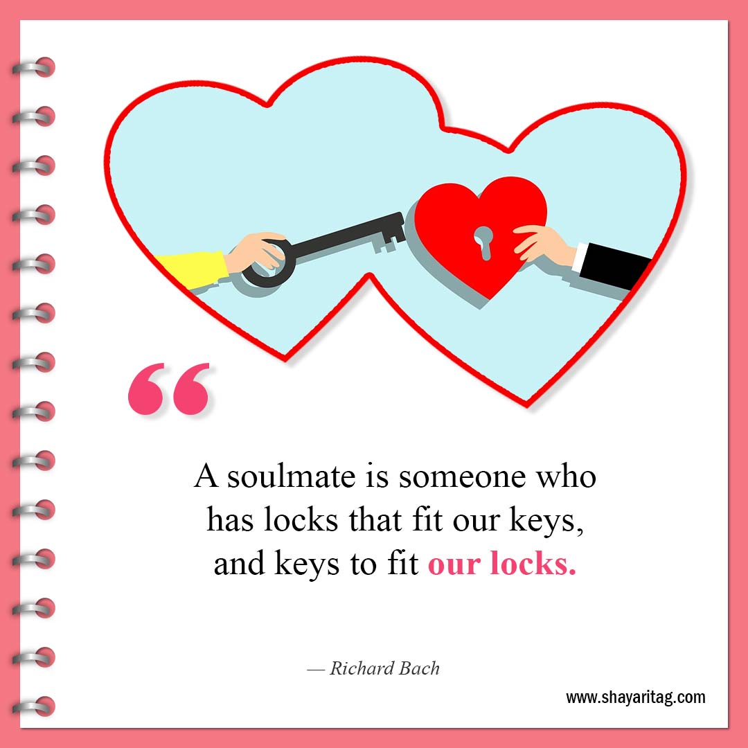 A soulmate is someone who has locks-Best Quotes For Soulmates