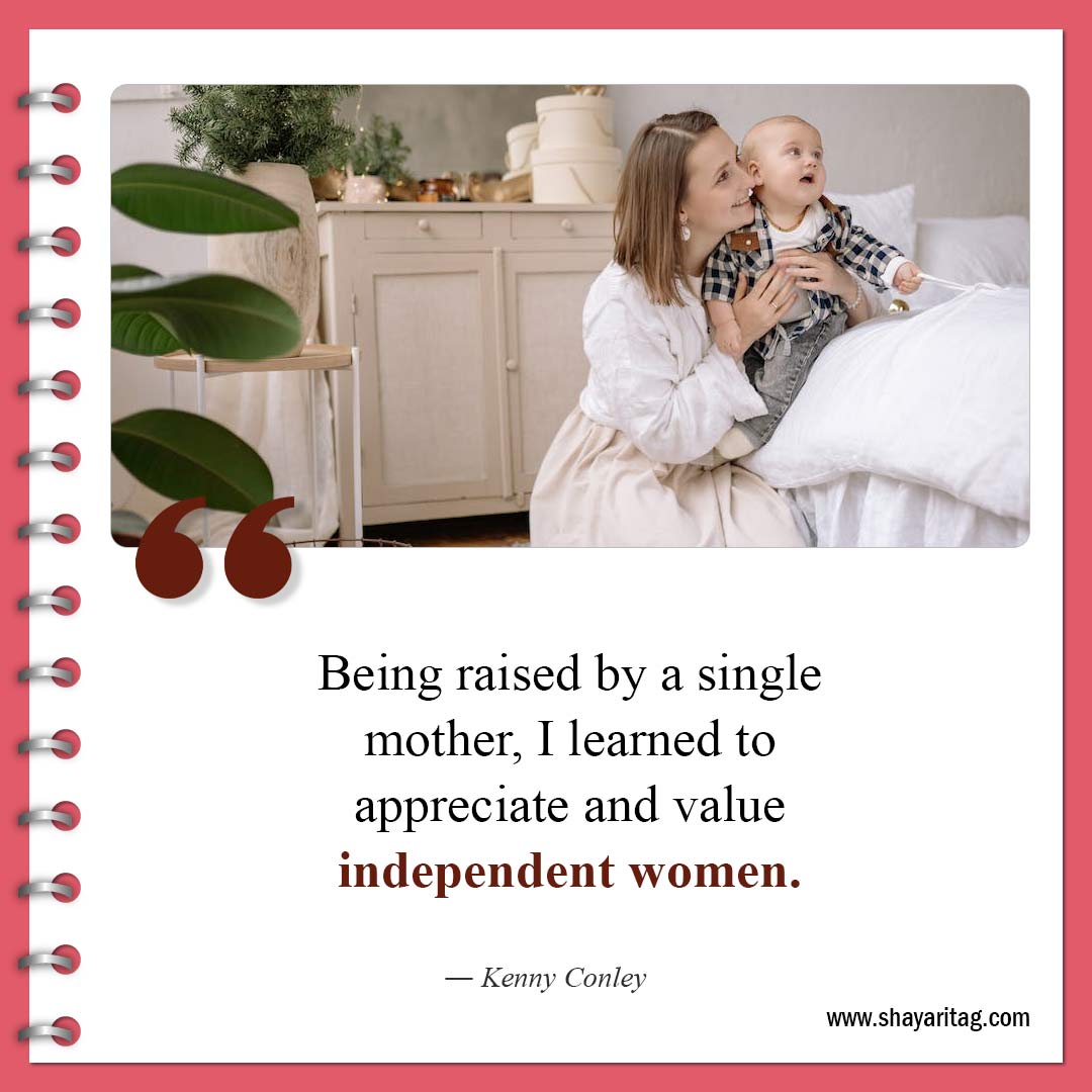 Being raised by a single mother-Inspirational Single Mom Quotes