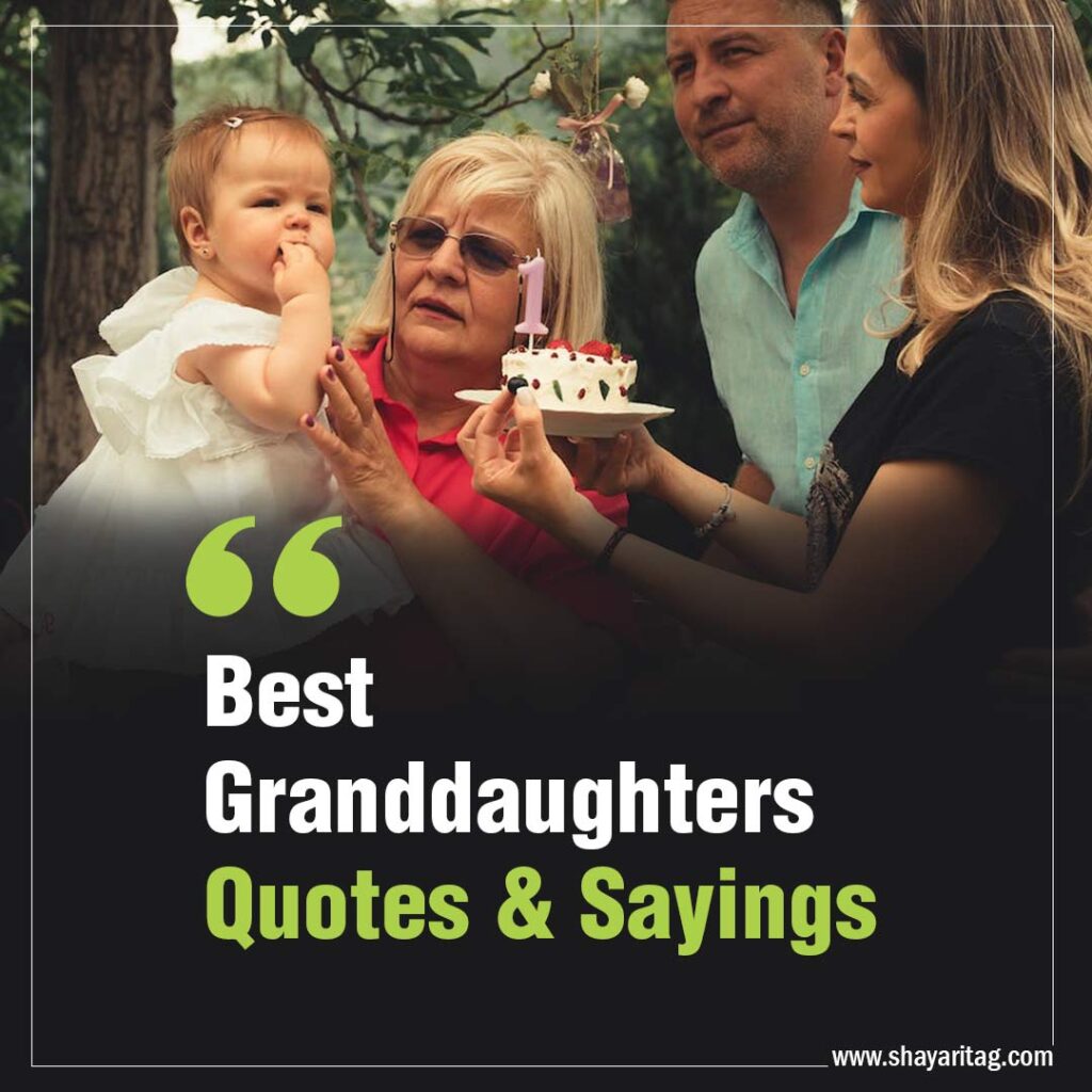 Best Granddaughters Quotes And Sayings That Will Warm Your Heart