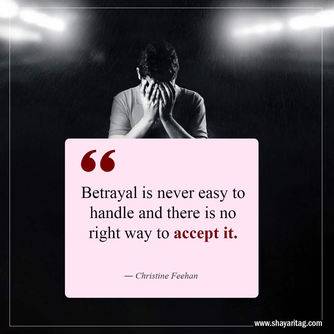 Betrayal is never easy to handle-Quotes about Betrayal