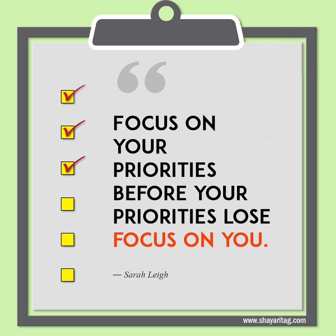 Focus on your priorities before-Quotes about Priorities Making yourself a priority quotes