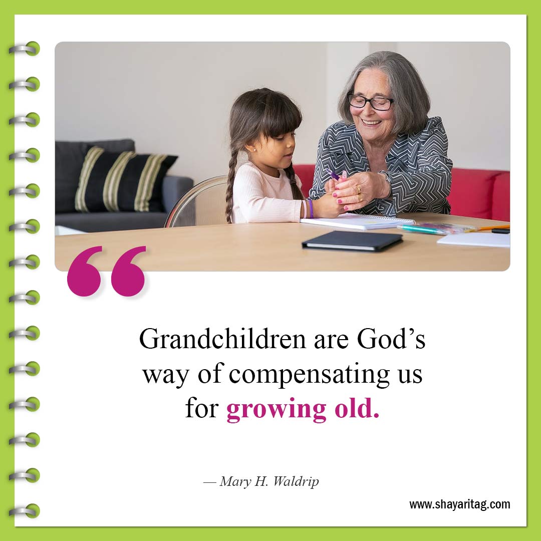 Grandchildren are God’s way of compensating us-Best Granddaughters Quotes And Sayings